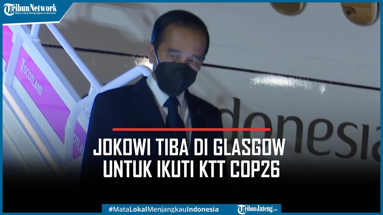 Jokowi Tiba di Glasgow Ikuti KTT COP26