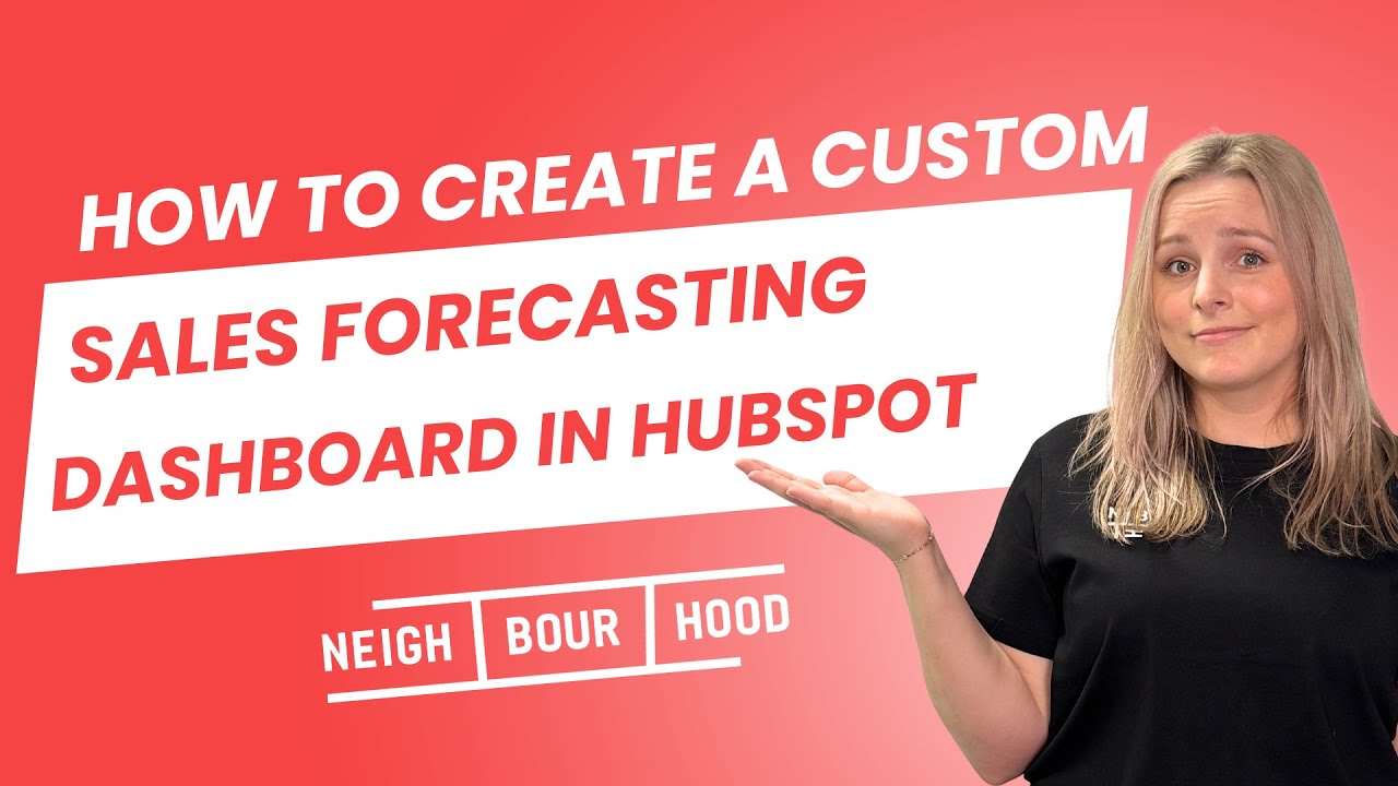 Как создать собственную панель прогнозирования продаж в HubSpot | Советы HubSpot по работе с Neig...
