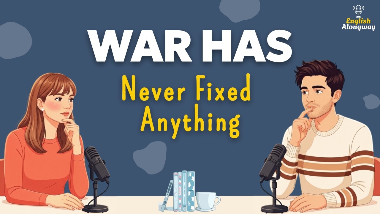 Talk About Peace & Conflict in English | A2 - B2 Vocabulary | English Conversation About Warfare