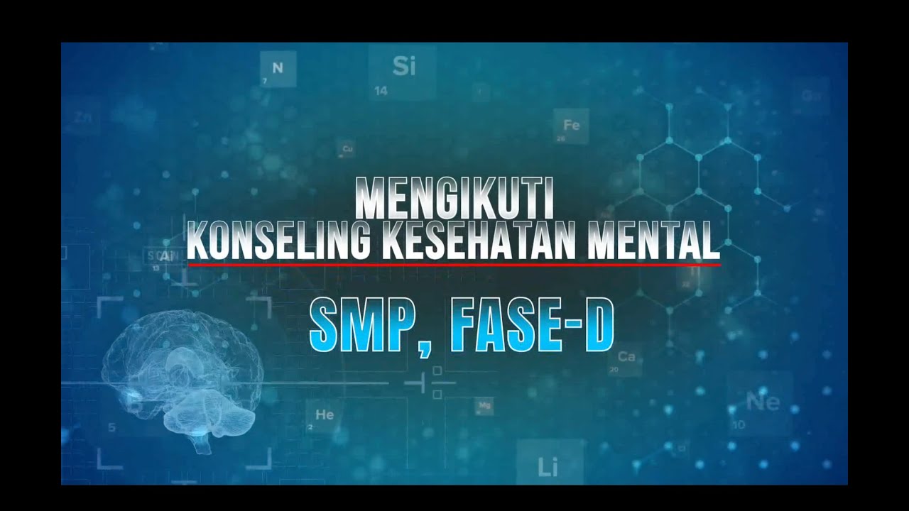 Mengikuti Konseling Kesehatan Mental (SMP, Fase - D)