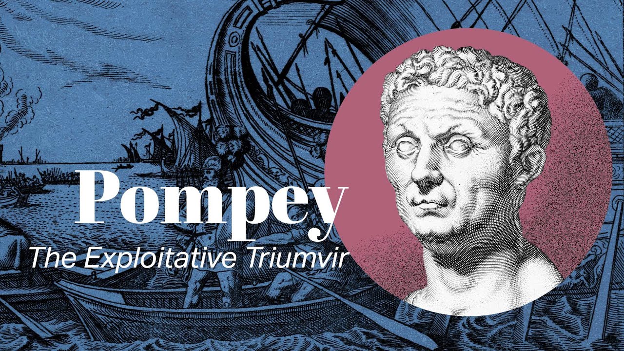 Pompey Magnus | Butcher of Rome | Famous Men of Virtue | ROME