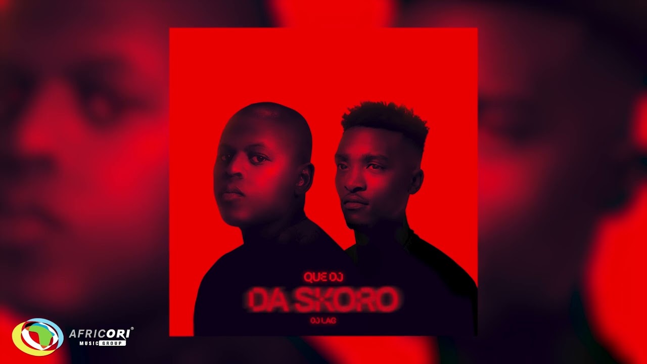 QUE DJ - Da Skoro (feat. DJ Lag) (Official Audio)