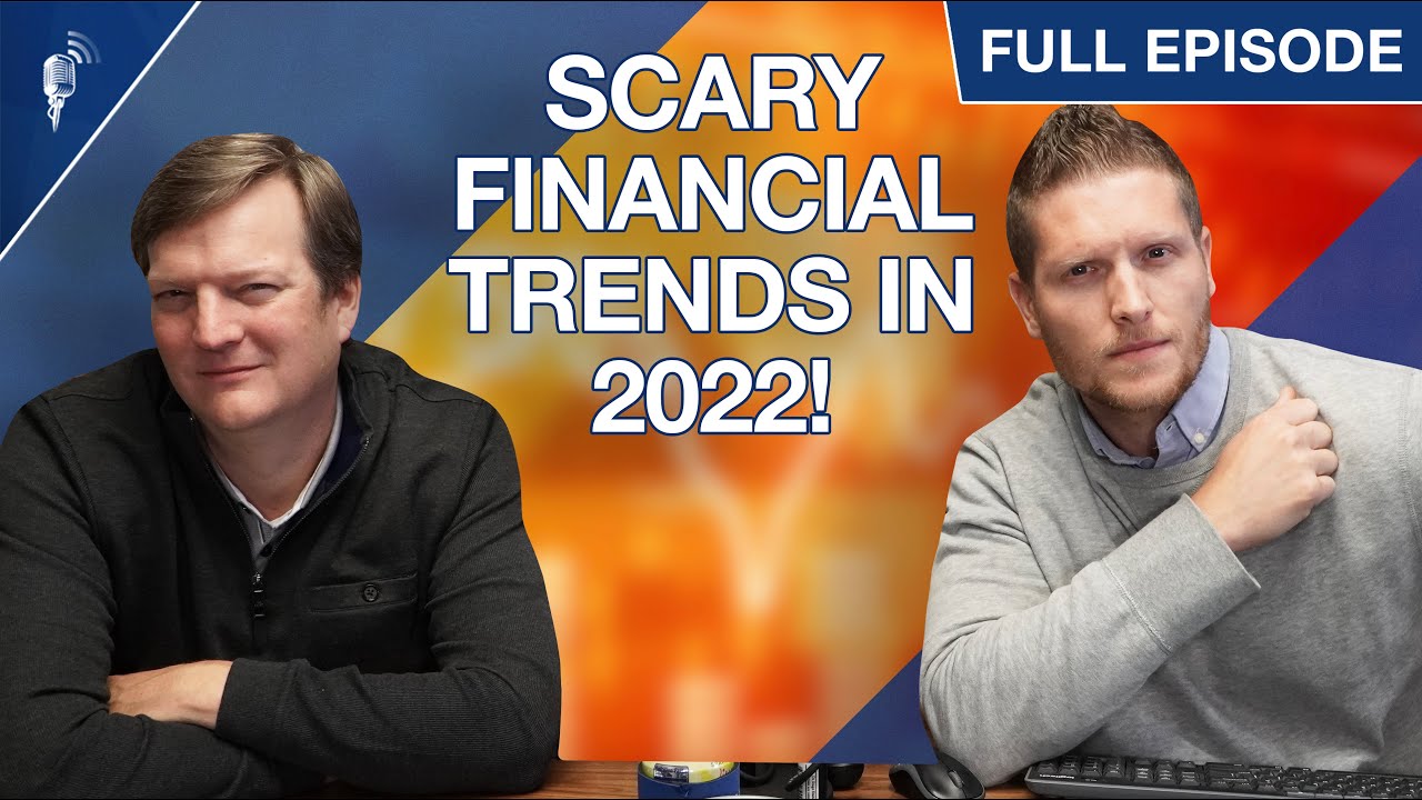 Financial Trends You Should Be Scared of in 2022!