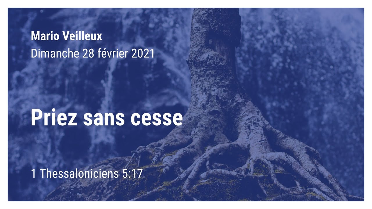 Priez sans cesse - 1 Thessaloniciens 5:17