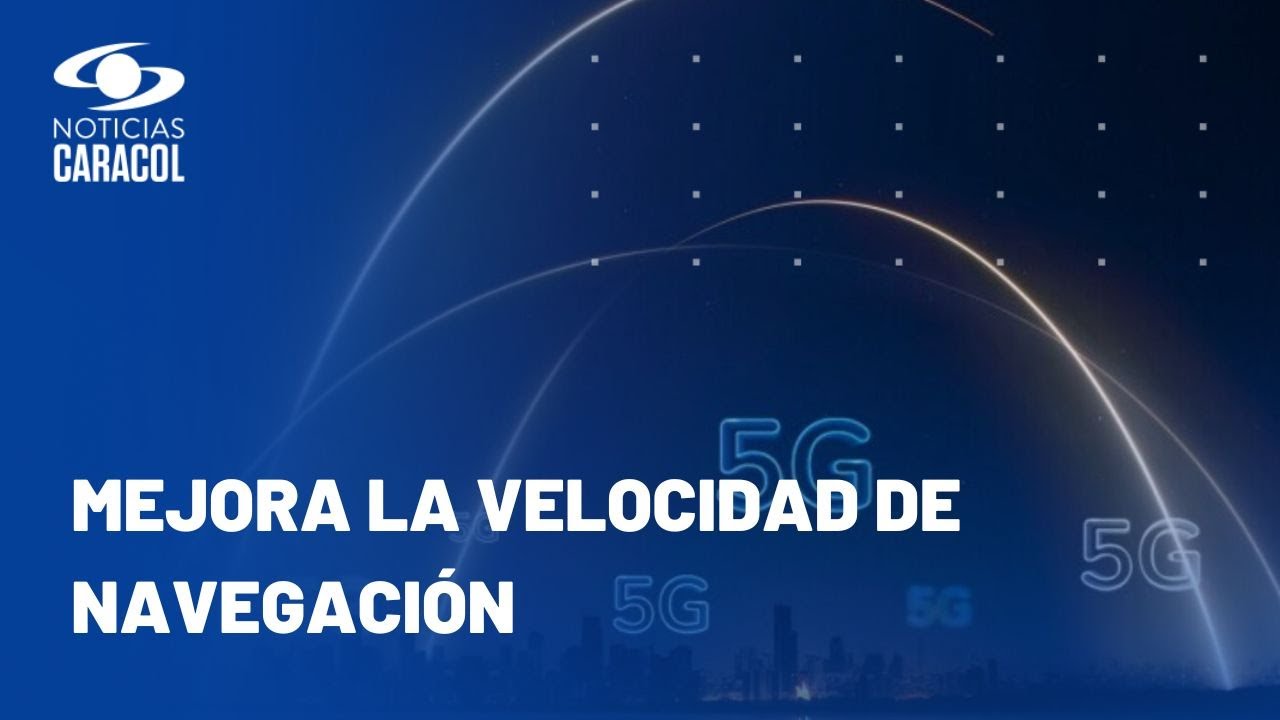 Todo lo que debe saber sobre los beneficios que trae la red 5G
