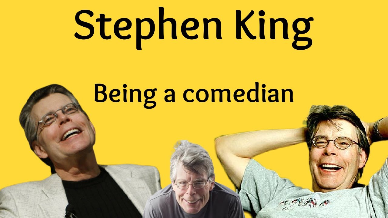 Stephen King being a Comedian