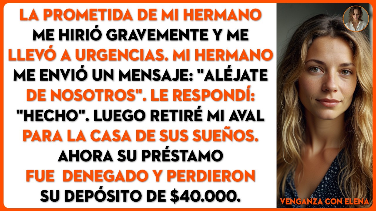 La prometida de mi hermano me hirió gravemente y me llevó a urgencias...