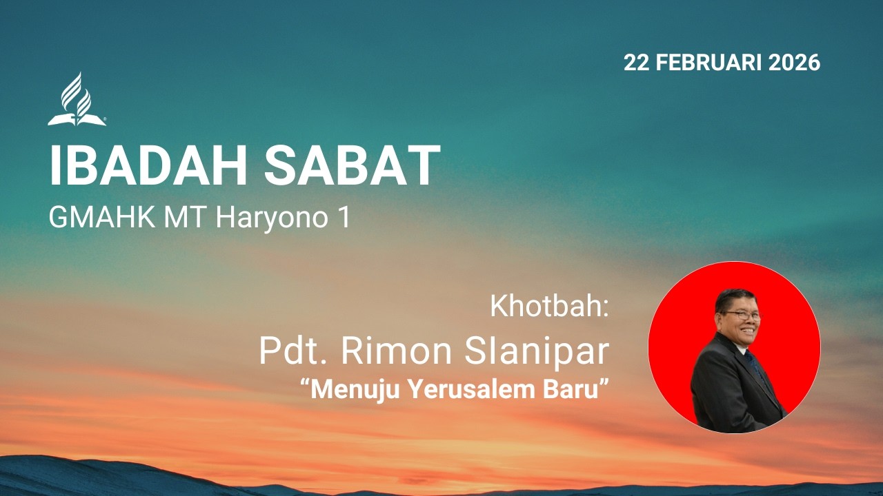 IBADAH SABAT JEMAAT MT HARYONO 1 JAKARTA - 21 Februari 2026
