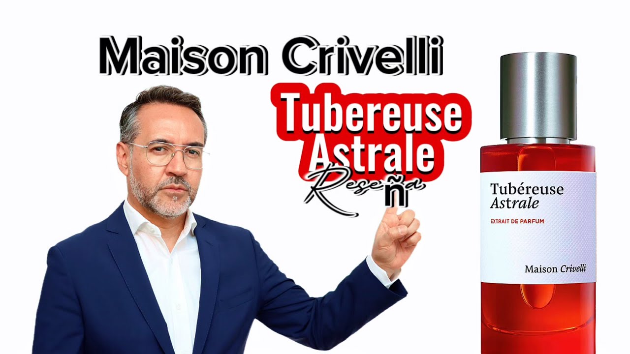 TUBEREUSE ASTRALE DE MAISON CRIVELLI - EXCELENTE