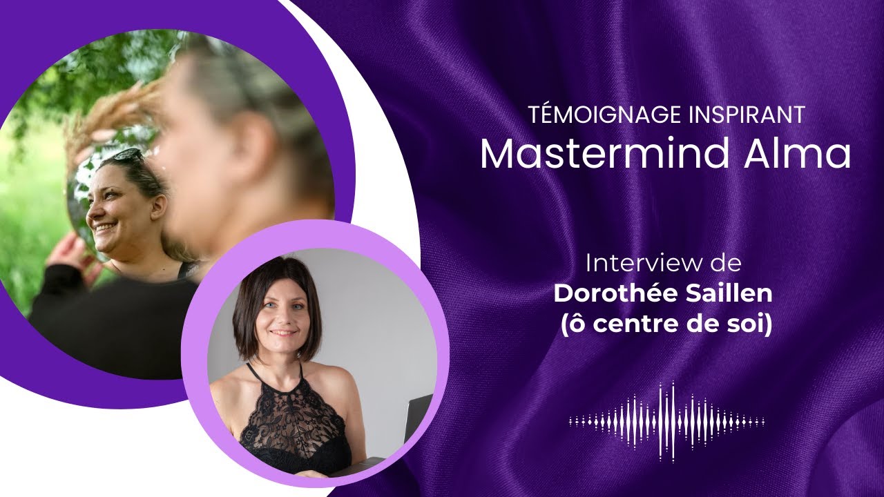 Accompagnement ALMA : Dorothée Saillen (ô centre de soi)