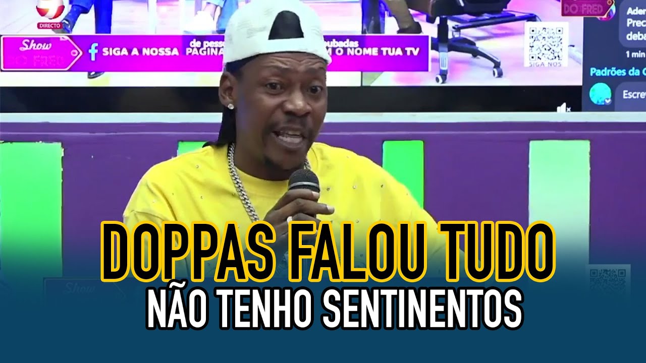 DOPPAZ DIZ QUE NAO TEM SENTIMENTOS POR QUEM NAO TEM SENTIMENTOS