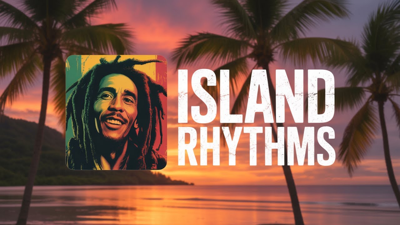 Reggae Roots Island Rhythms 🎸 One Love Tropical Relaxation Compilation