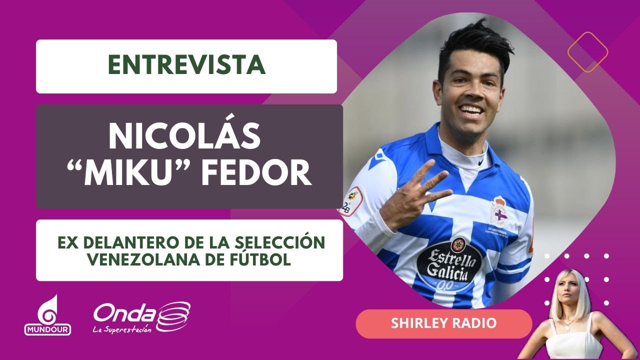 ⚽ Shirley Varnagy entrevista a Miku Fedor: 