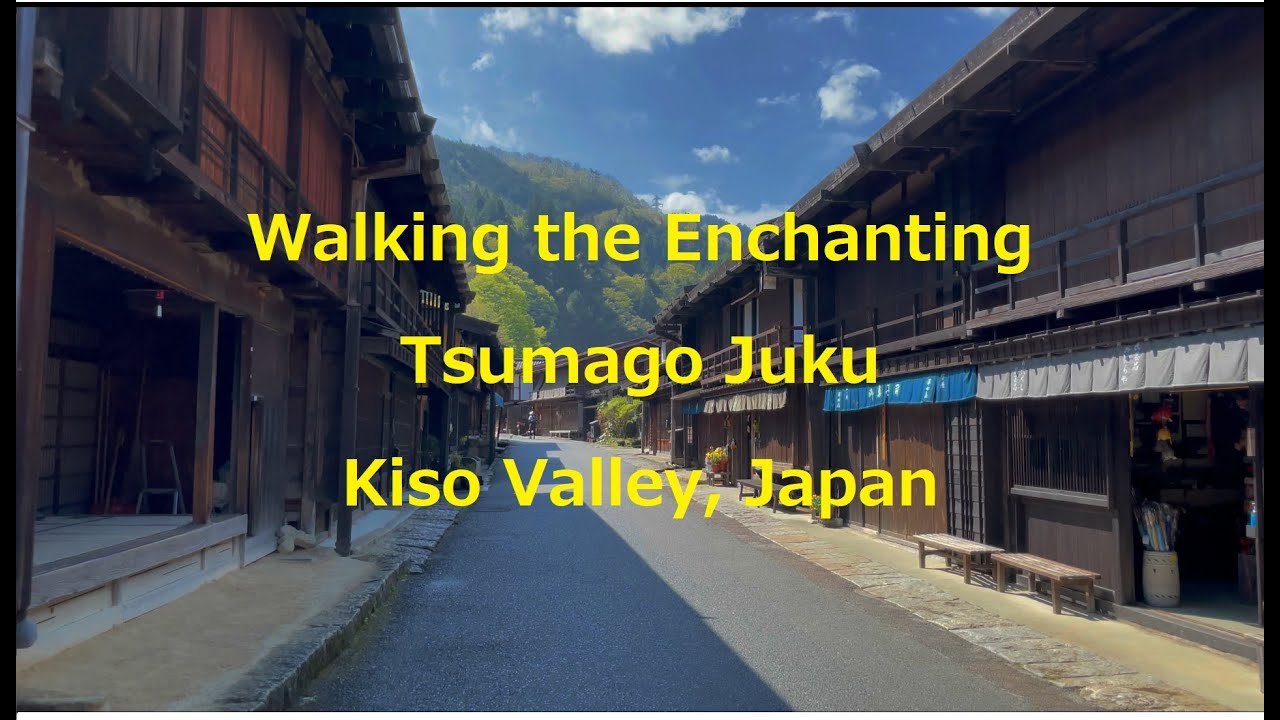 Walking the Enchanting Tsumago Juku, Kiso Valley, Japan