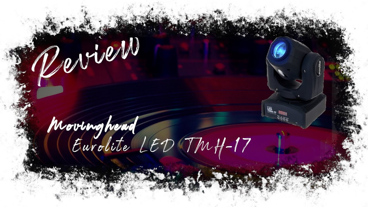 Review | Eurolite LED TMH-17 Moving Head Spot | iTecTV