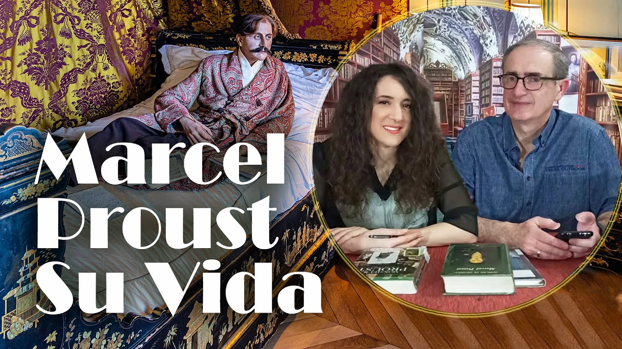 Marcel Proust: En busca del Proust perdido - Su Vida.
