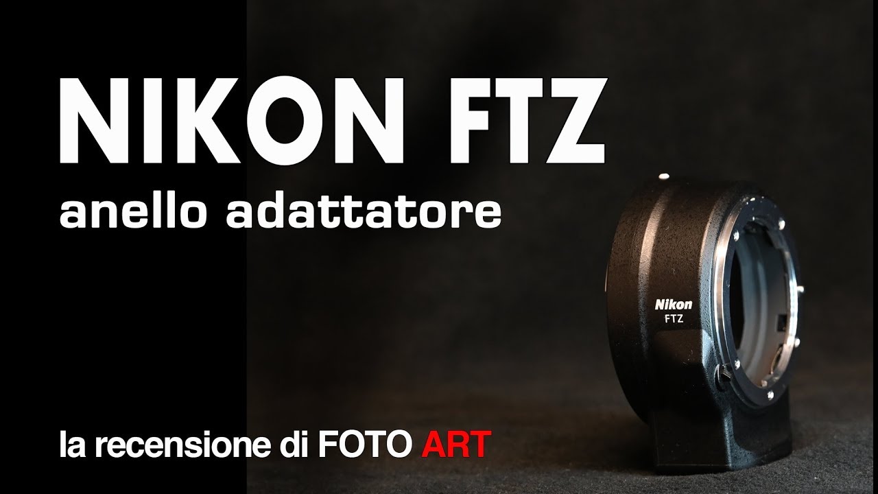Nikon Z7 e anello adattatore FTZ matrimonio fra mirrorless e obiettivi serie F