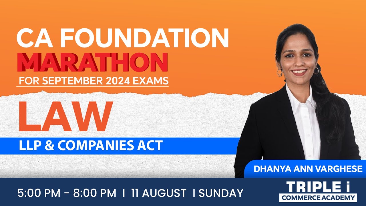 CA FOUNDATION | MARATHON - FOR SEPTEMBER 2024 EXAMS | LAW  | ADV. DHANYA ANN VARGHESE | TRIPLE i