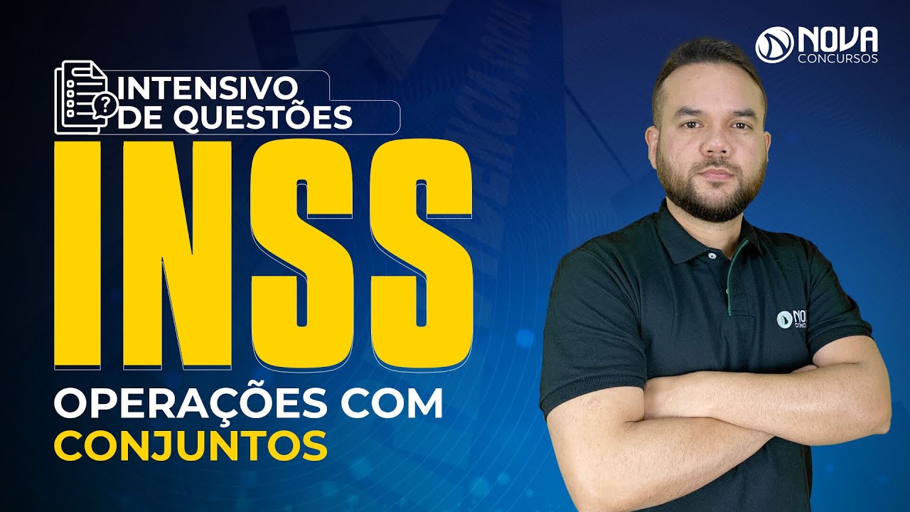 Concurso INSS 2022: Intensivo de Quest&otilde;es - Opera&ccedil;&otilde;es com Conjuntos