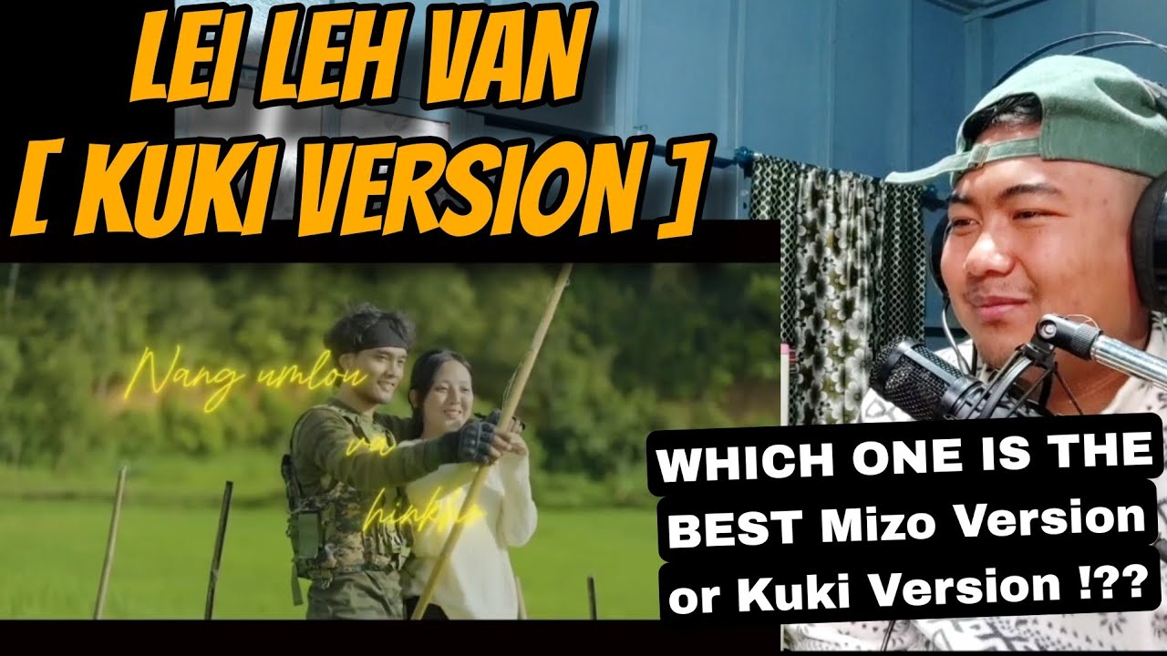 Lei Leh Van [ Kuki Version ] Lalminlen Haokip || REACTION !!