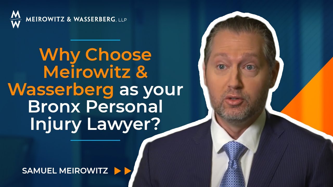 Why Choose Meirowitz & Wasserberg as your Bronx Personal Injury Lawyer?