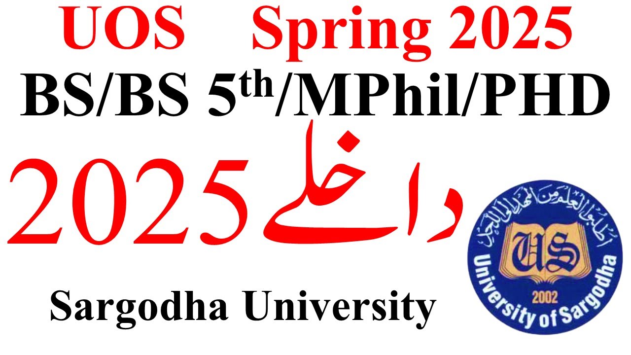 Sargodha University Spring 2025 Admissions | BS Admission | BS 5th Admission | UOS Admissions 2025