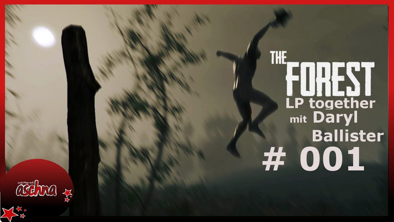 Let`s Play together: The Forest (mit Daryl Ballister) # 001~ Urlaub mit Hindernissen