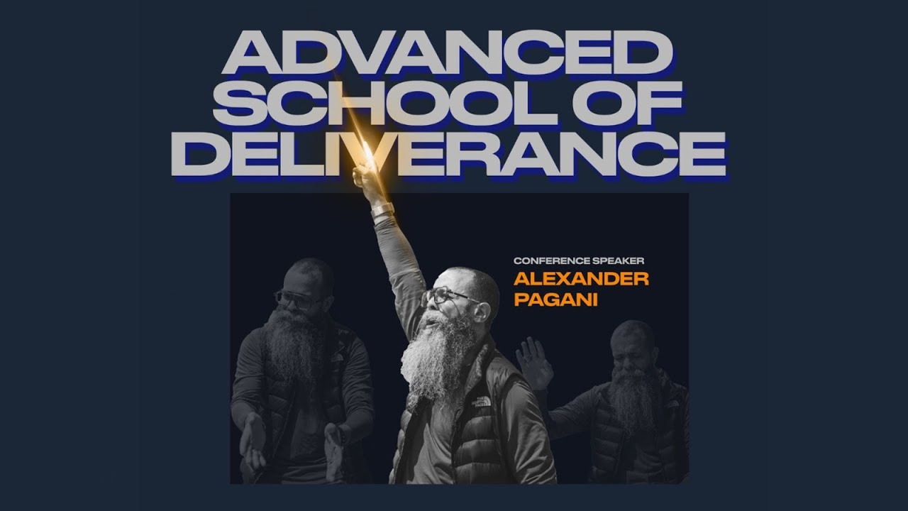 Advanced School of Deliverance- Apostle Alexander Pagani 2 of 2