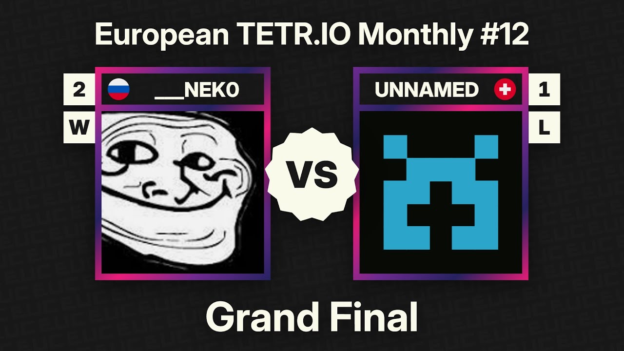___NEK0 vs UNNAMED – Grand Final – European TETR.IO Monthly #12 – December 2024