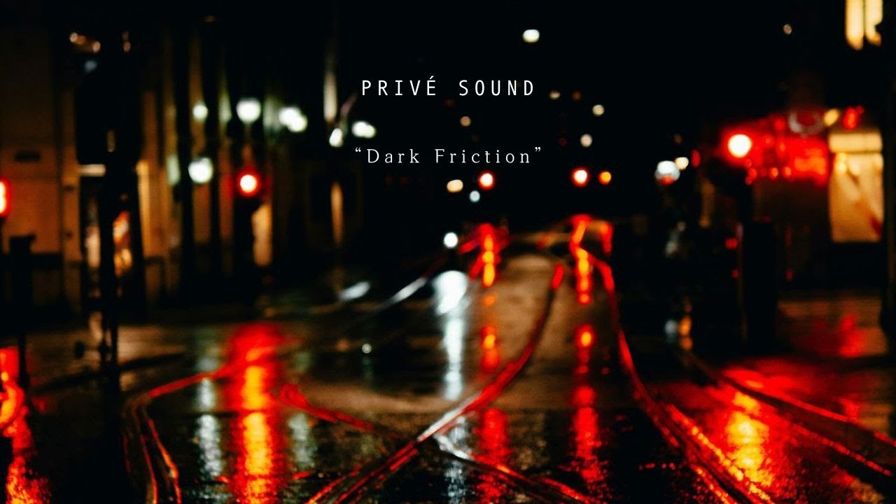 The Private Session Vol. 7 - Dark Friction : Сокровенное Трение | PRIVE SOUND