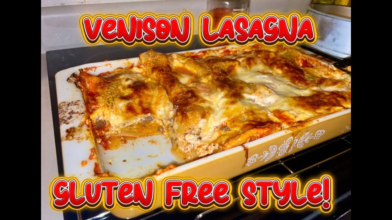 Come Make Some Venison Lasagna With Us! - ( Deer Meat & Gluten Free )