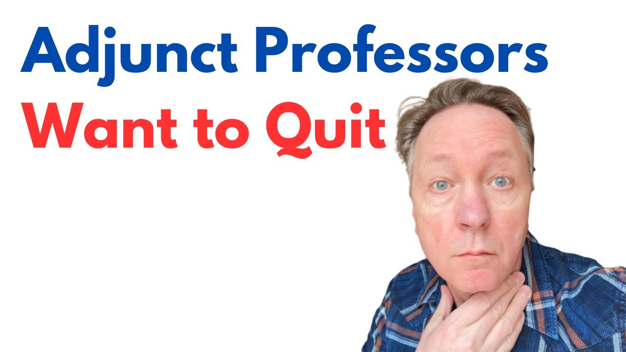 Adjuncts Want to Quit But...