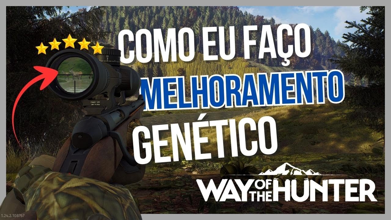 COMO EU FA&Ccedil;O MELHORAMENTO GEN&Eacute;TICO NO WAY OF THE HUNTER #wayofthehunter