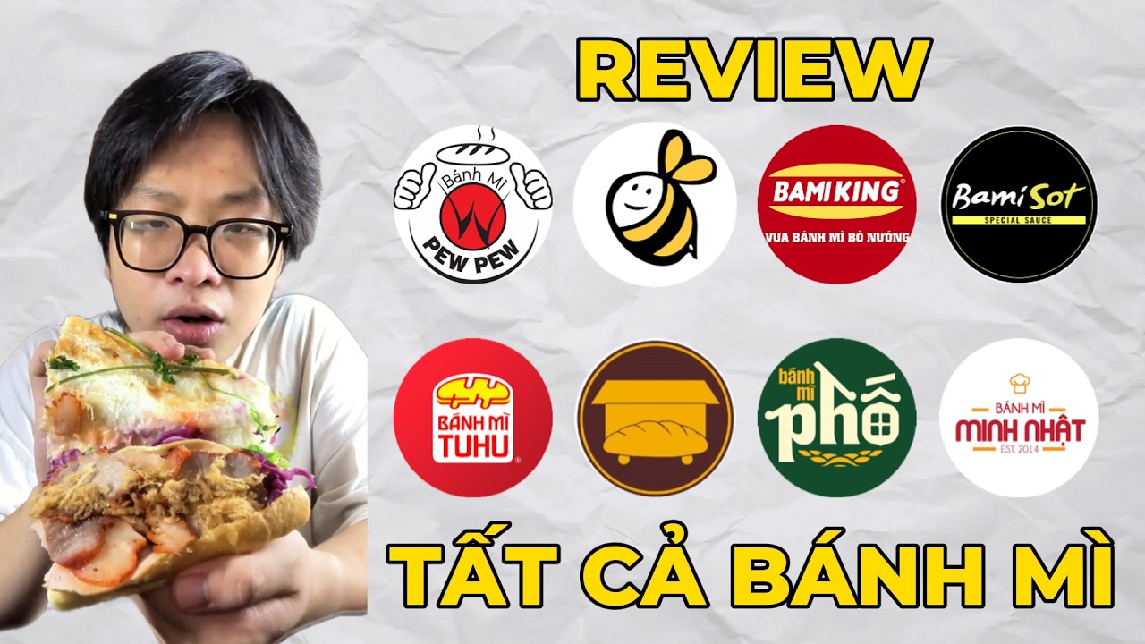 Tôi Thử Tất Cả Các Thương Hiệu Bánh Mì Việt Nam