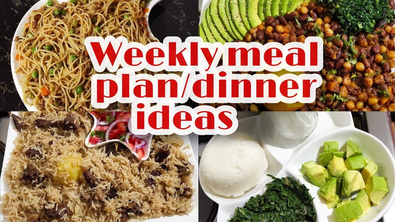 WEEKLY MEAL PLAN ON A BUDGET/AFFORDABLE KENYAN MEALS