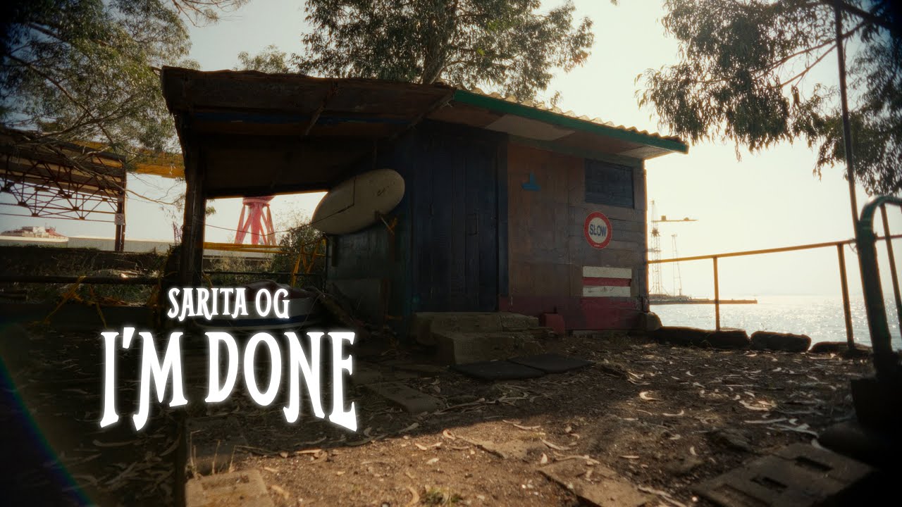 Sarita OG - I’m Done (Official Vídeo)