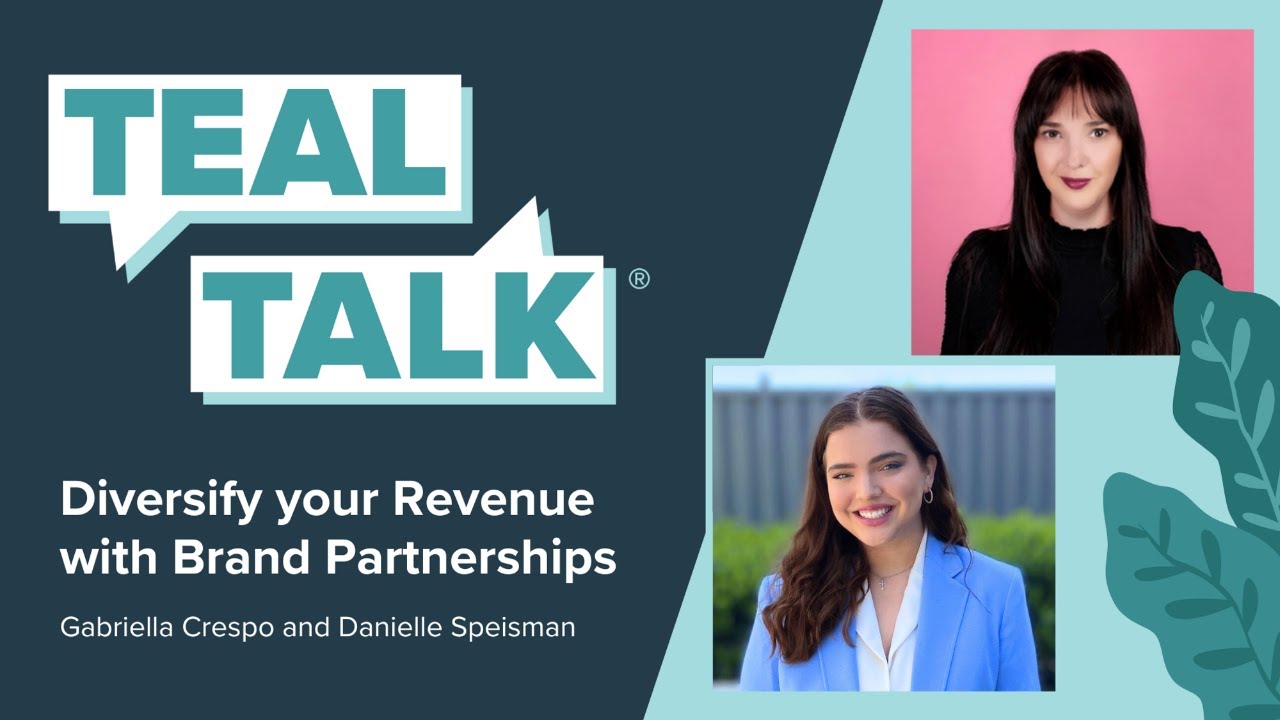 Diversify Your Revenue With Brand Partnerships with Gabriella and Danielle | Teal Talk