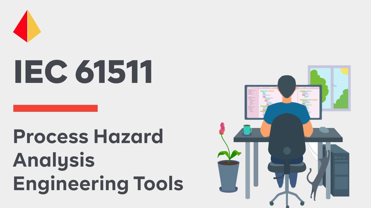 IEC 61511 - Process Hazard Analysis Engineering Tools