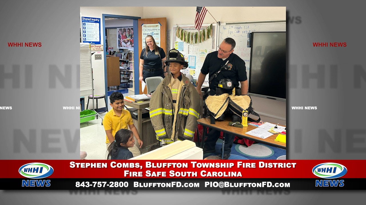 WHHI NEWS | Stephen Combs: Fire Safe South Carolina | Bluffton Township Fire District | WHHITV