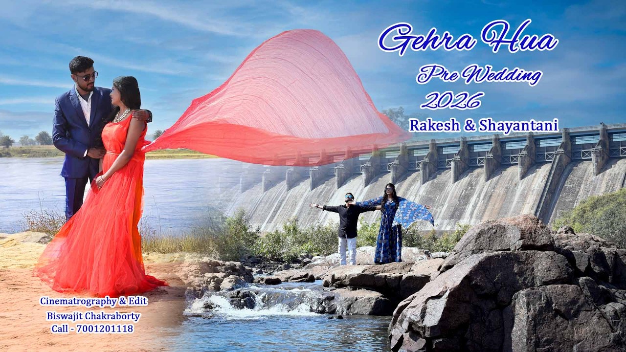 Gehra Hua Pre Wedding 2026 | Rakesh & Sayantani | 4K Video | Biswajit Photography |