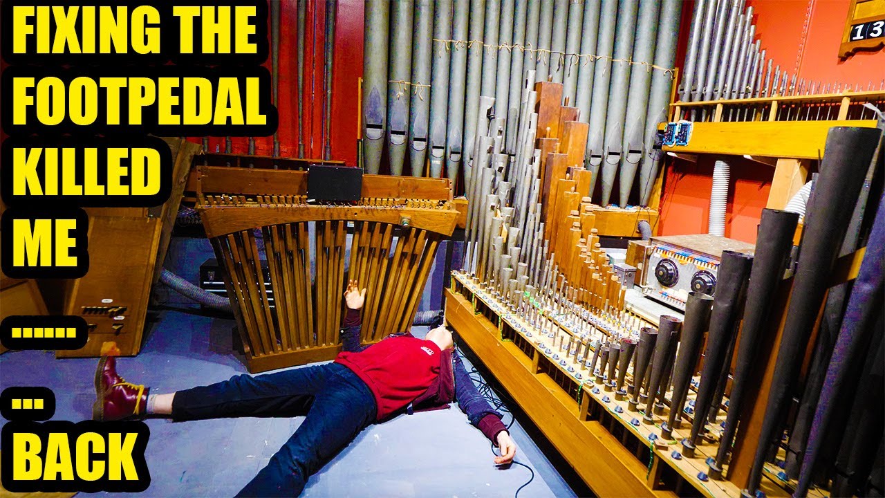 I BOUGHT A CHURCH ORGAN PART 10 - THE FOOT PEDAL OF DOOM