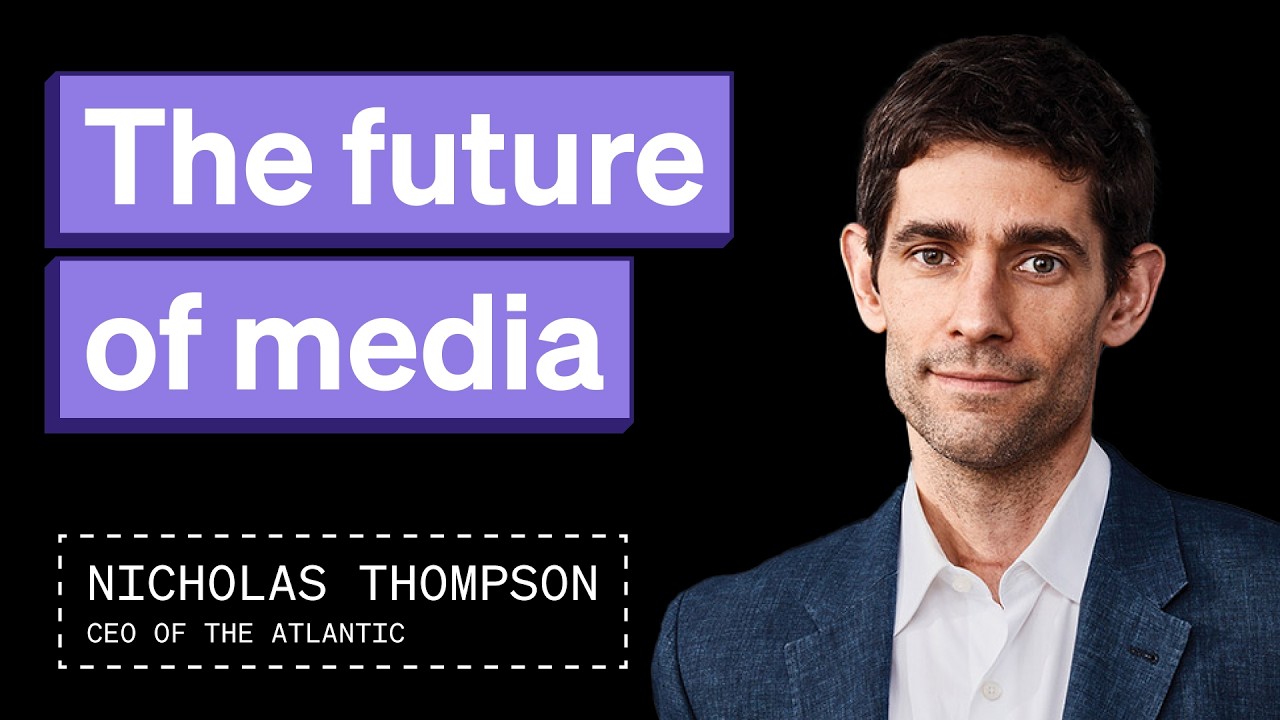 AI and the future of media – with @TheAtlantic  CEO, Nicholas Thompson