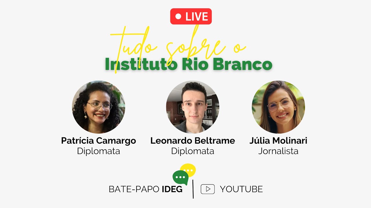 Bate-Papo IDEG - Tudo sobre o Instituto Rio Branco