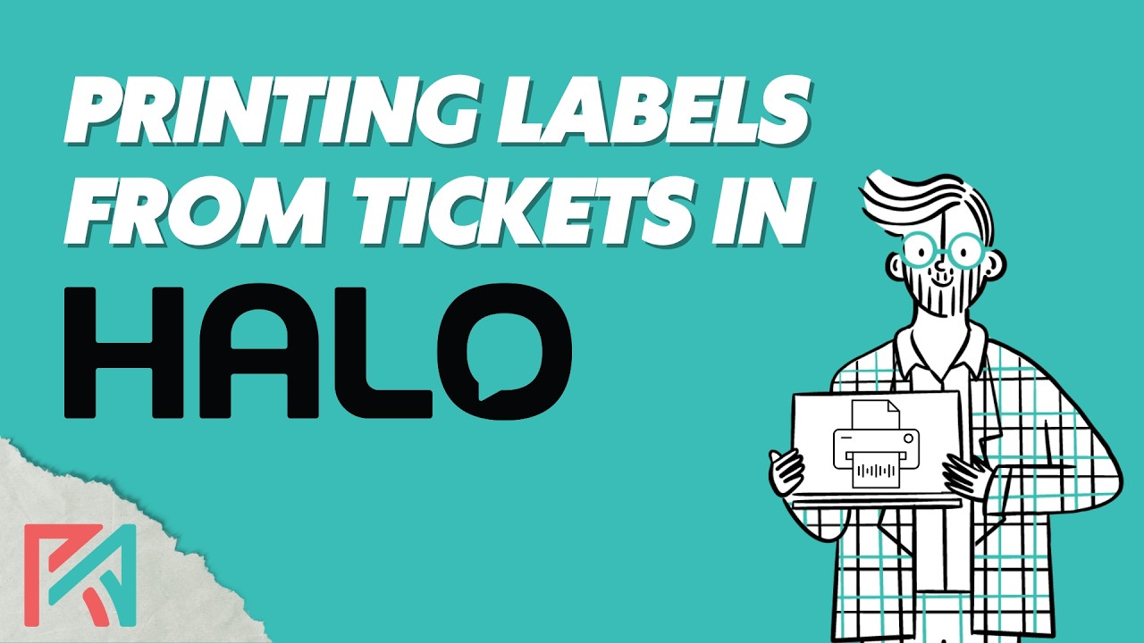 HaloPSA | Printing Labels from Tickets