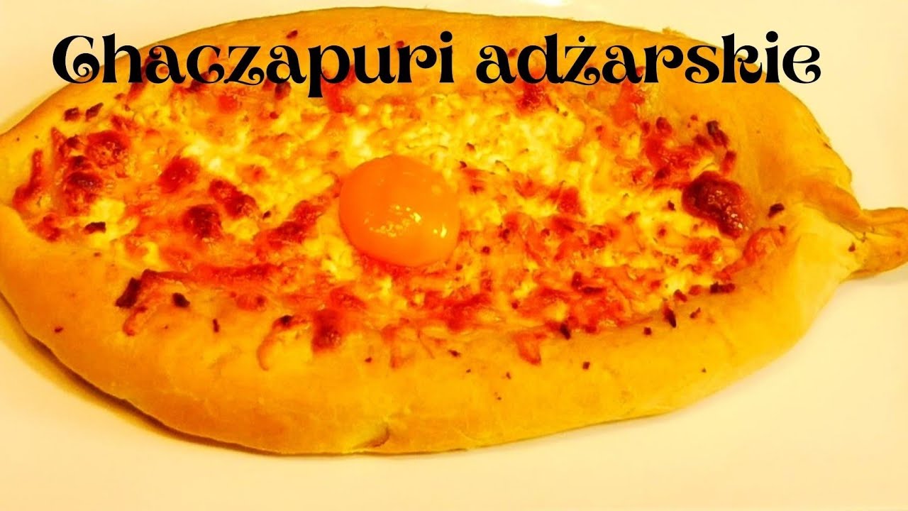 CHACZAPURI ADŻARSKIE - Koniecznie zróbcie!!!