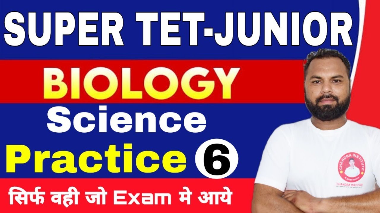 SUPER TET JUNIOR | BIOLOGY PRACTICE SET- 06 | biology stet junior practice set | biology stet junior