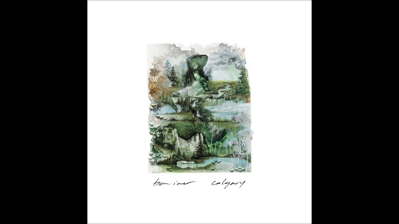 Bon Iver - Calgary/ I Can't Make You Love Me/ Nick of Time (2011) Single Release