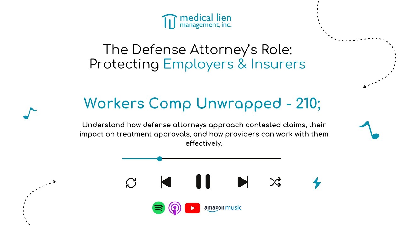 Workers&rsquo; Comp Unwrapped 210 | Defense Attorney&rsquo;s Role in California Workers&rsquo; Comp Claims