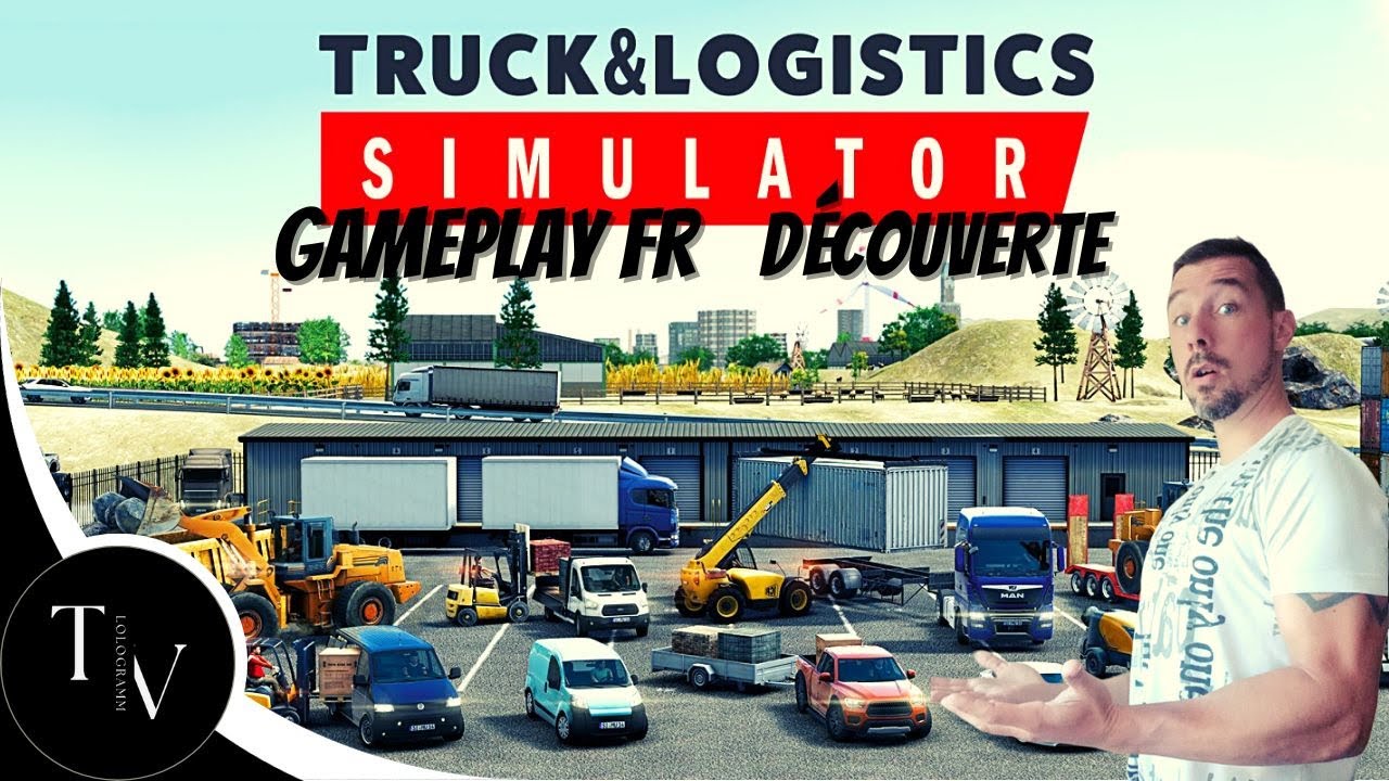 Découverte  Truck & Logistics Simulator -Gameplay fr