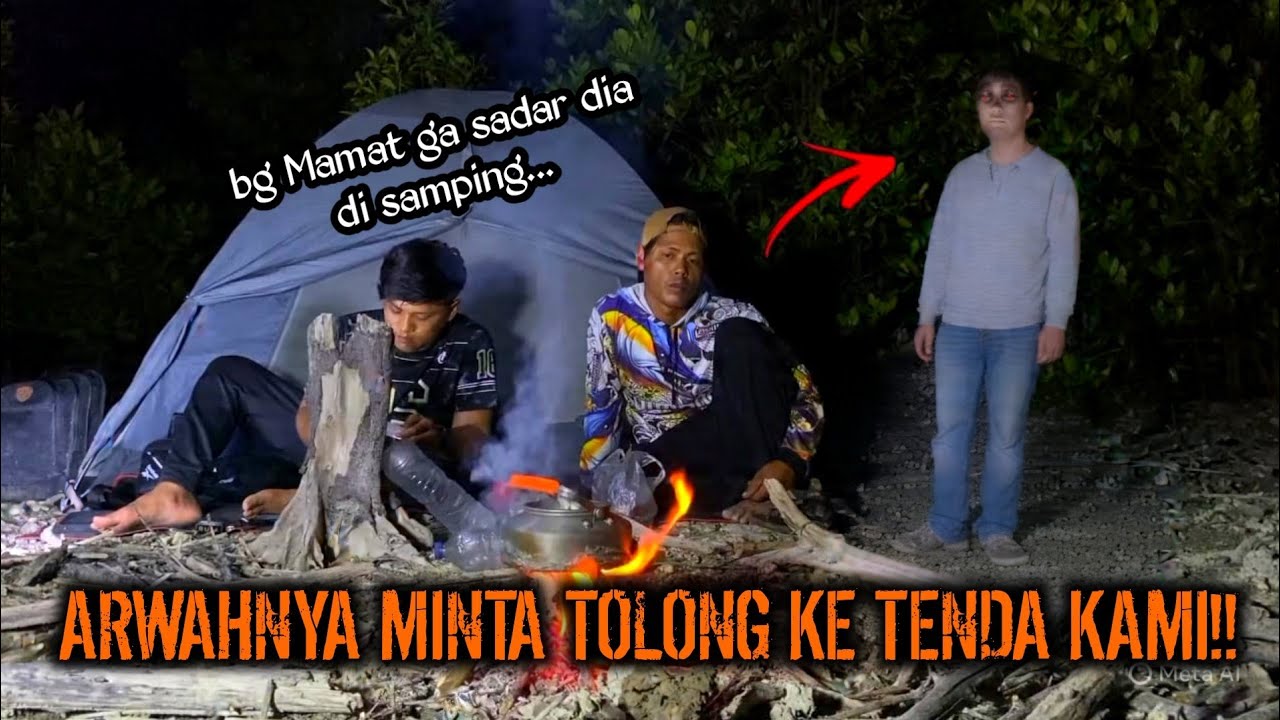 CAMPING HOROR BG MAMAT GA SADAR ORANG YANG DI SAMPING NYA HANTU YANG MENINGGAL DI HUTAN INI!!